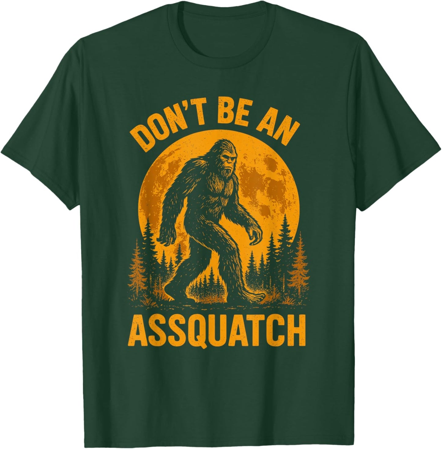 Don't Be an Assquatch, Moonlight Hiking Bigfoot T-Shirt - T-Shirt | Forest