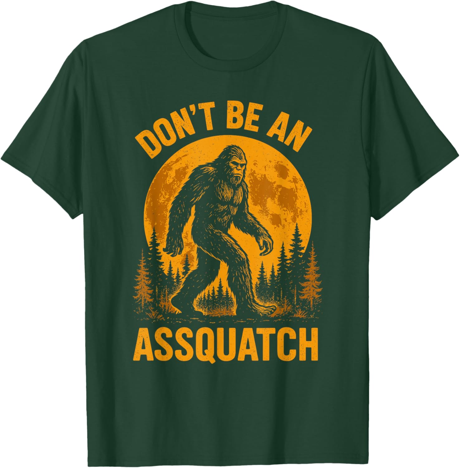 Don't Be an Assquatch, Moonlight Hiking Bigfoot T-Shirt - T-Shirt | Forest