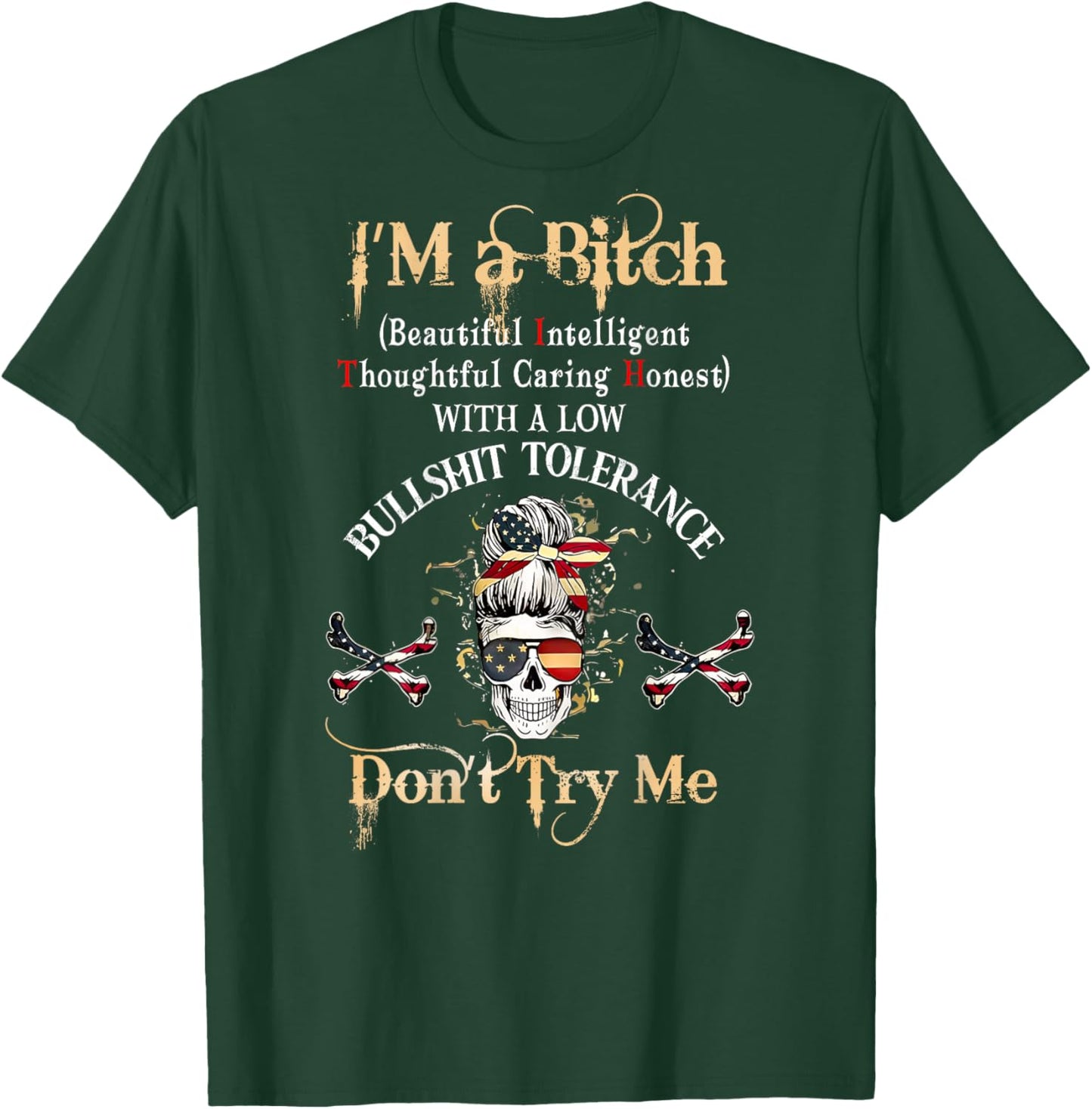 Back I'm A Btch Beautiful Intelligent Skeleton MessyBun Flag T-Shirt - T-Shirt | Forest
