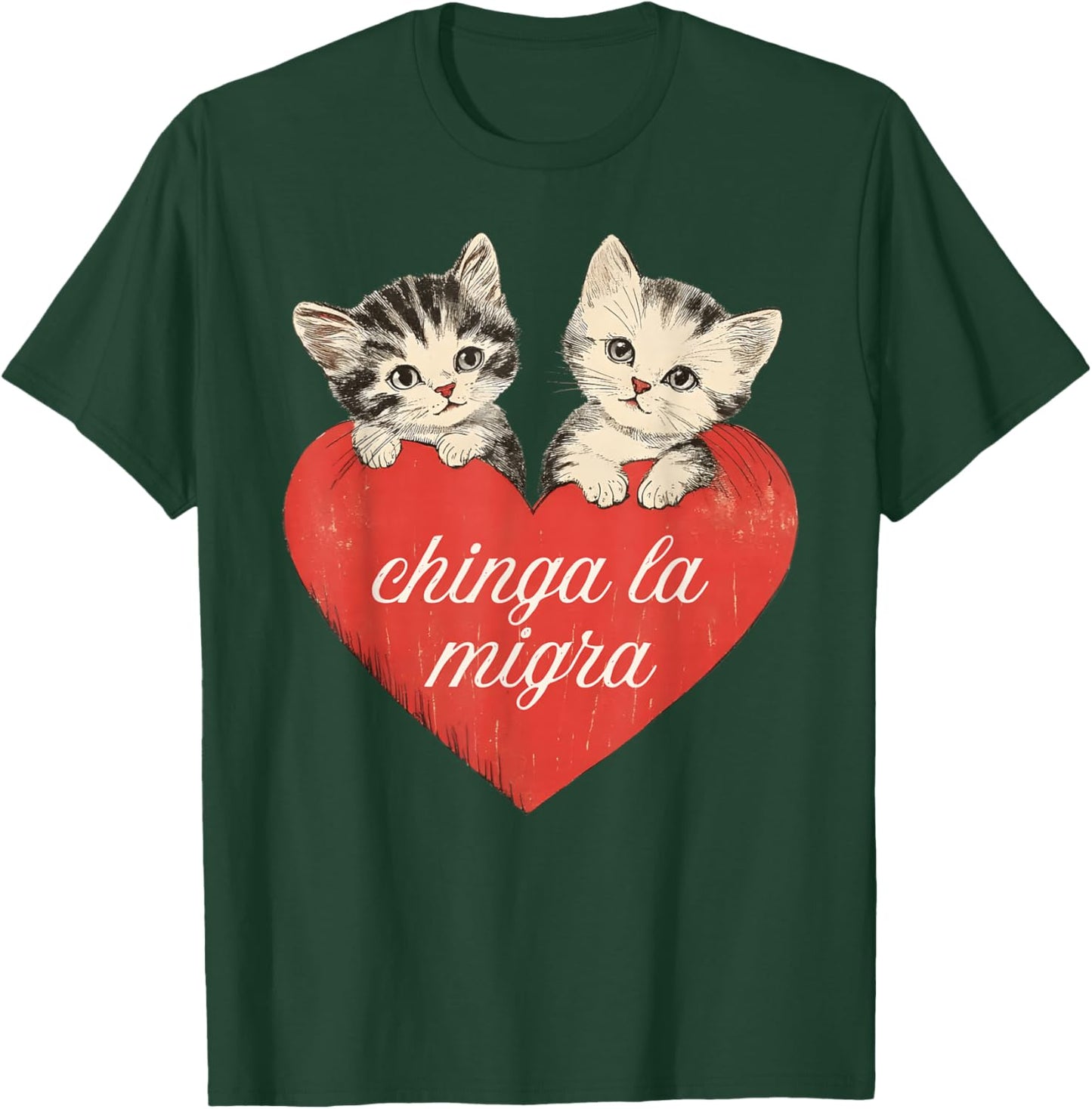 Chinga la migra Cute Cat Valentines Women Girl T-Shirt - T-Shirt | Forest