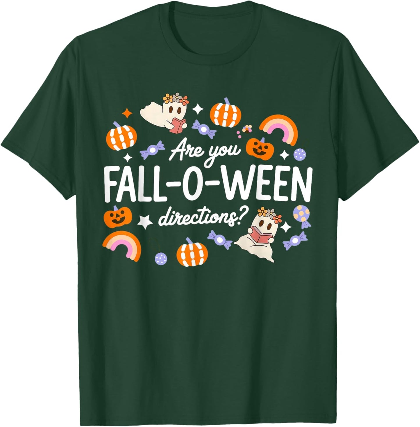 are You Fall O Ween Directions Halloween Teacher Ghosts T-Shirt - T-Shirt | Forest