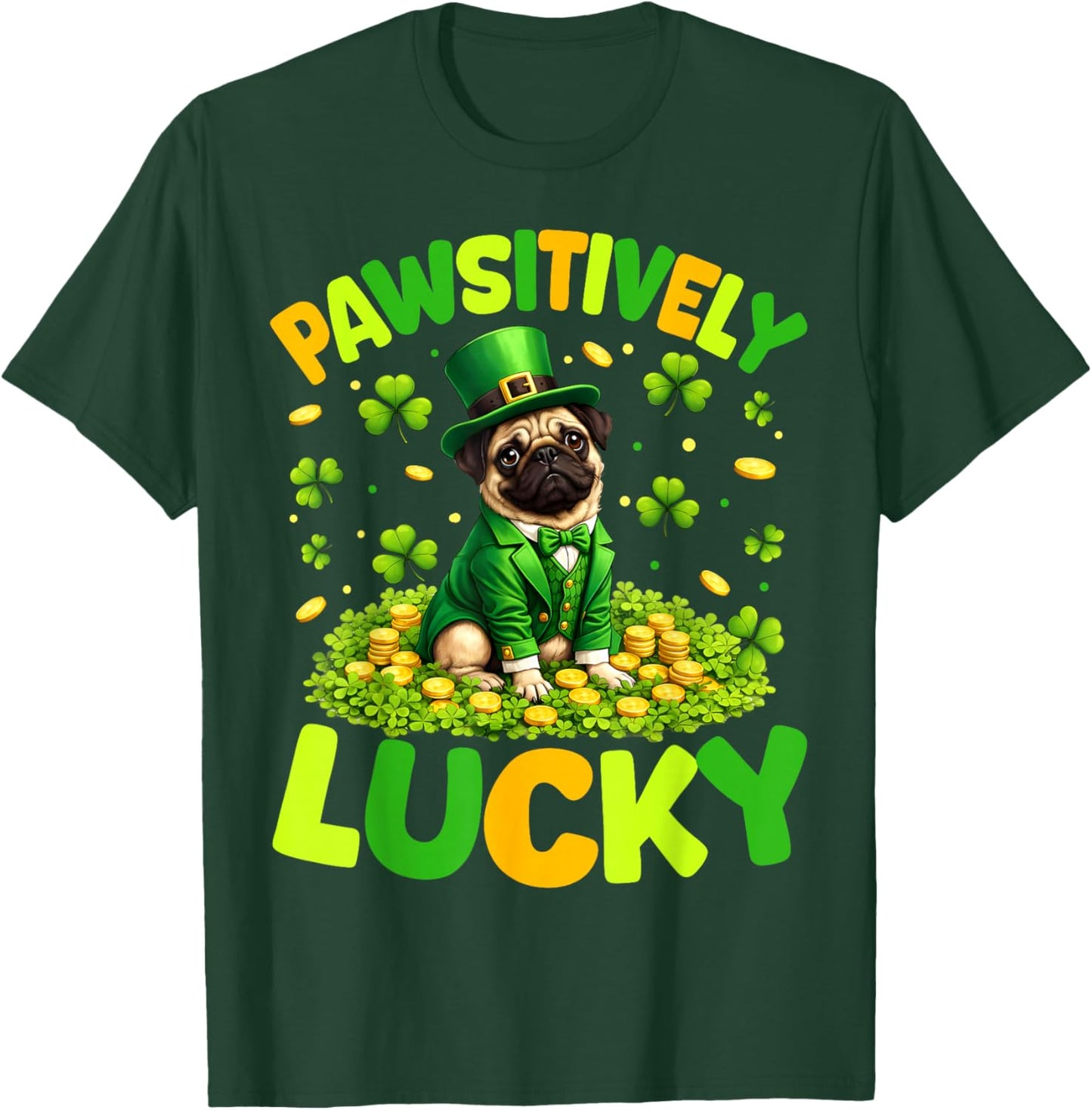 Pawsitively Lucky Pug Leprechaun St Patricks Day Dog Pet T-Shirt - T-Shirt | Forest