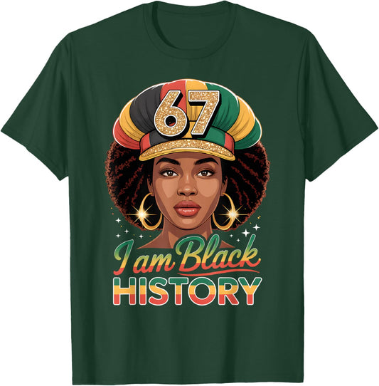 I Am Black History 67 Afro Woman African American Pride T-Shirt - T-Shirt | Forest