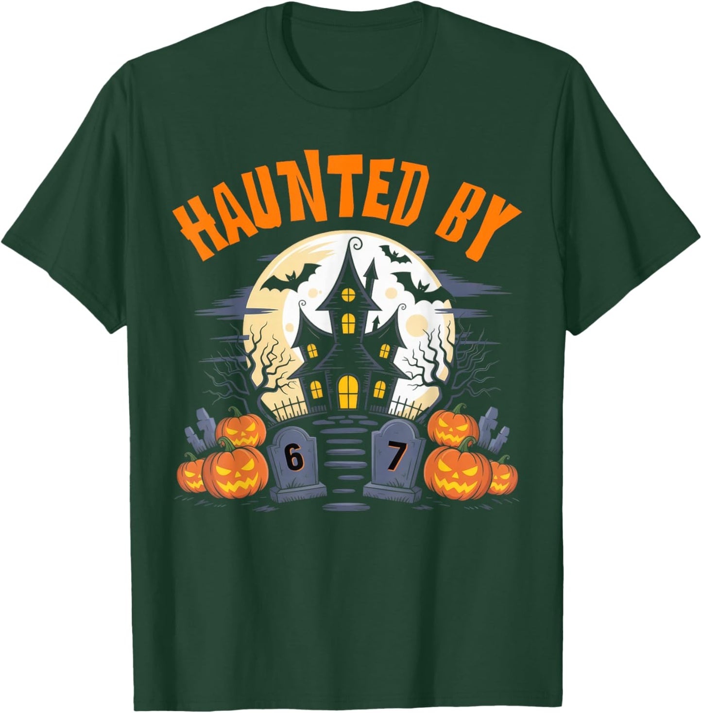 67 Funny Six Seven Gen Alpha Z Halloween 67 Haunted by 67 T-Shirt - T-Shirt | Forest