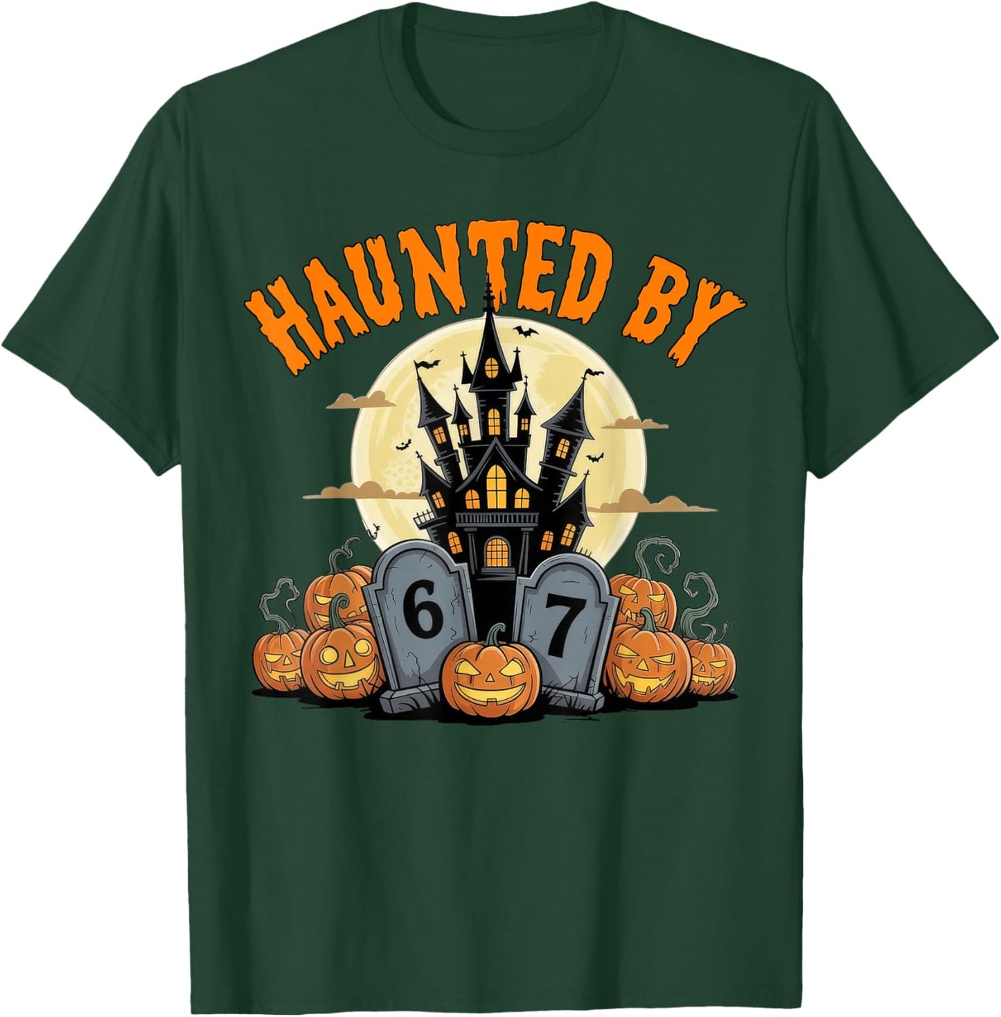 67 Six Seven Halloween 67 Haunted by 67 T-Shirt - T-Shirt | Forest
