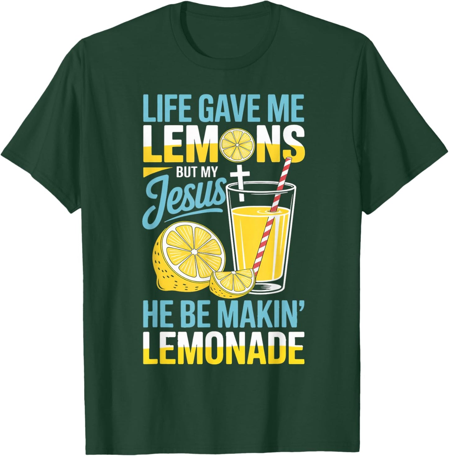 Life Gave Jesus Makin Lemonade Fruit Lovers Tropical Lemon T-Shirt - T-Shirt | Forest