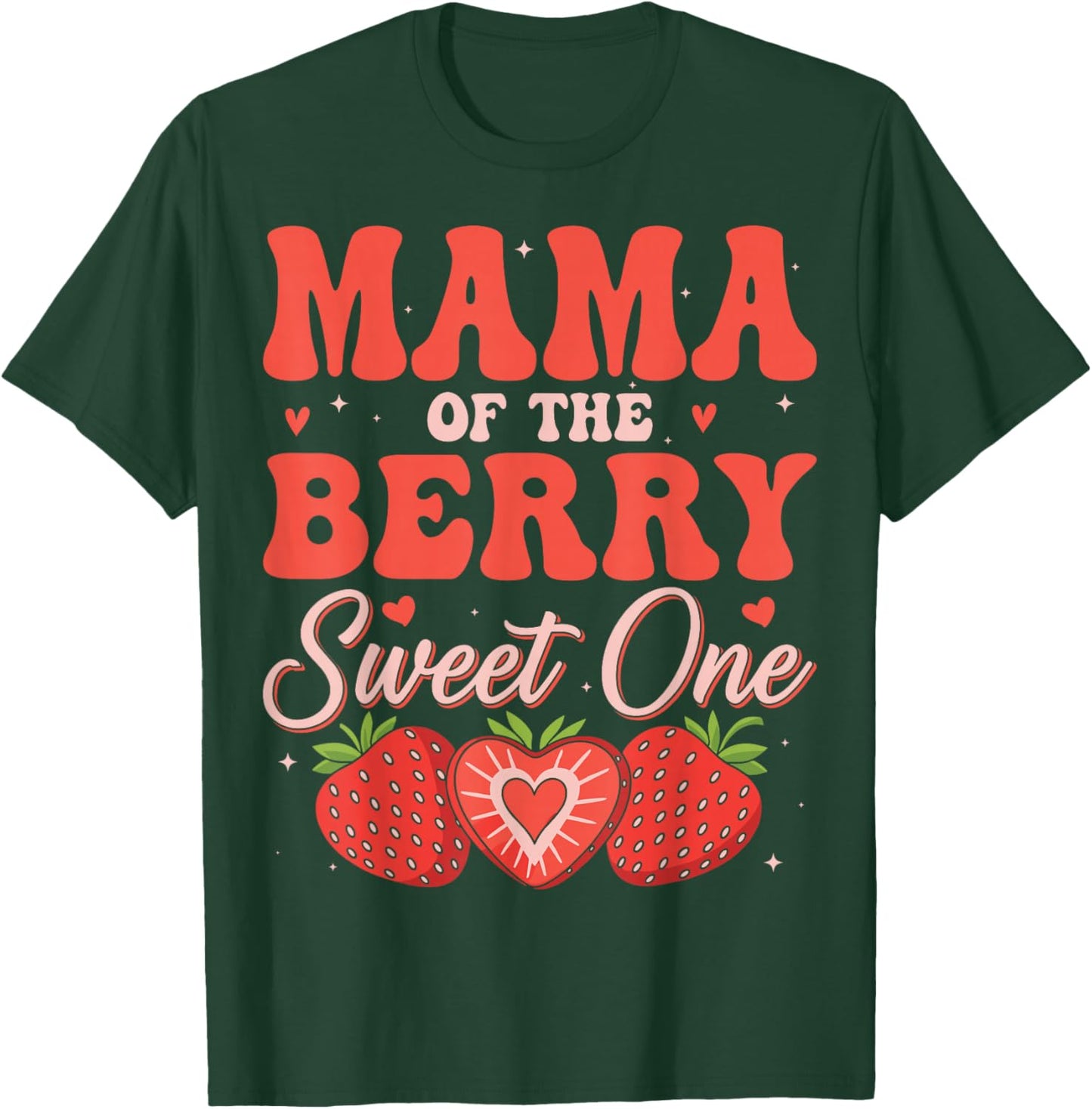 Mama of The Berry Sweet One - Mom 1st Birthday T-Shirt - T-Shirt | Forest