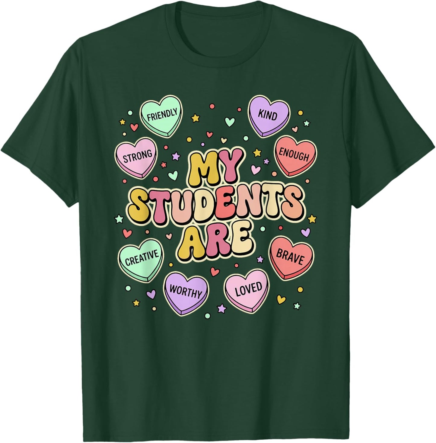 Valentines Day My Students Hearts Teacher T-Shirt - T-Shirt | Forest