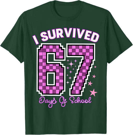 I Survived 67 Days of School Girls Teachers 100 Days School T-Shirt - T-Shirt | Forest