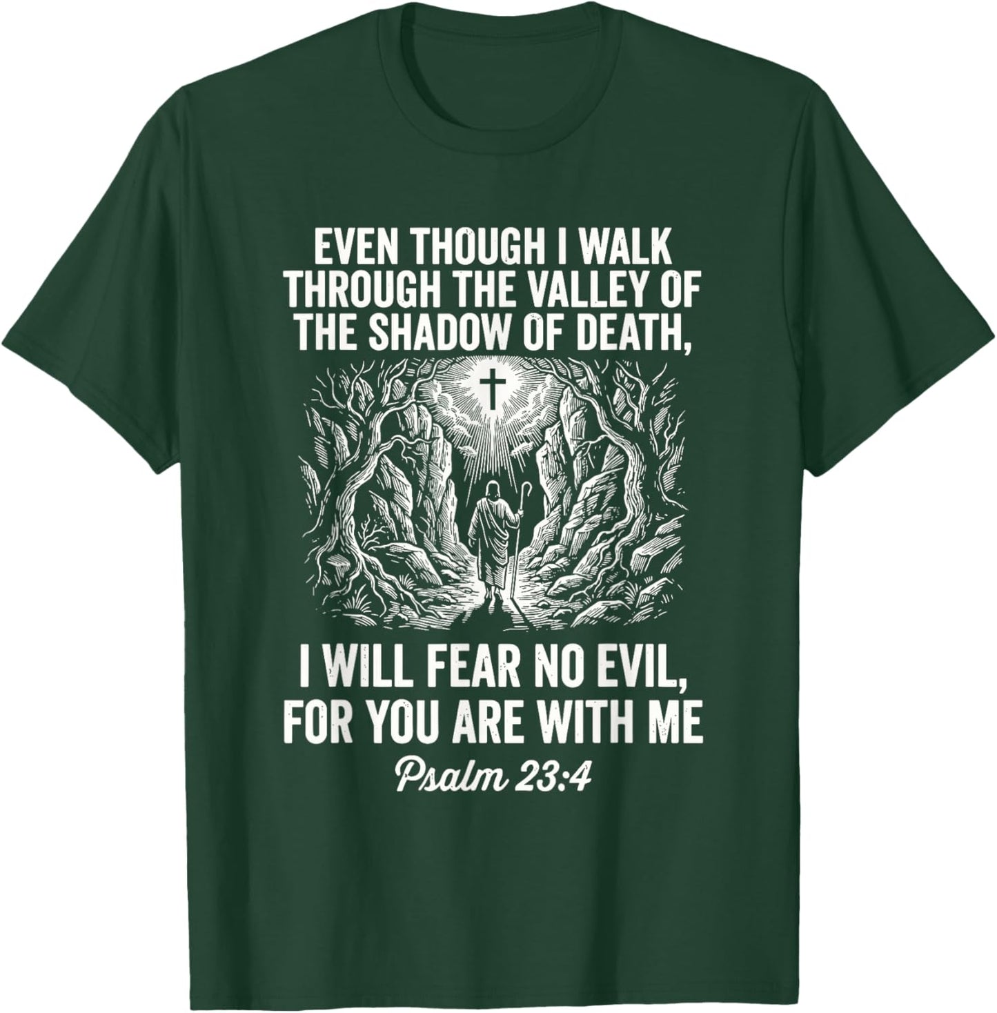 Christian Scripture Art Psalm 23 4 Faith Quote Bible Verse T-Shirt - T-Shirt | Forest