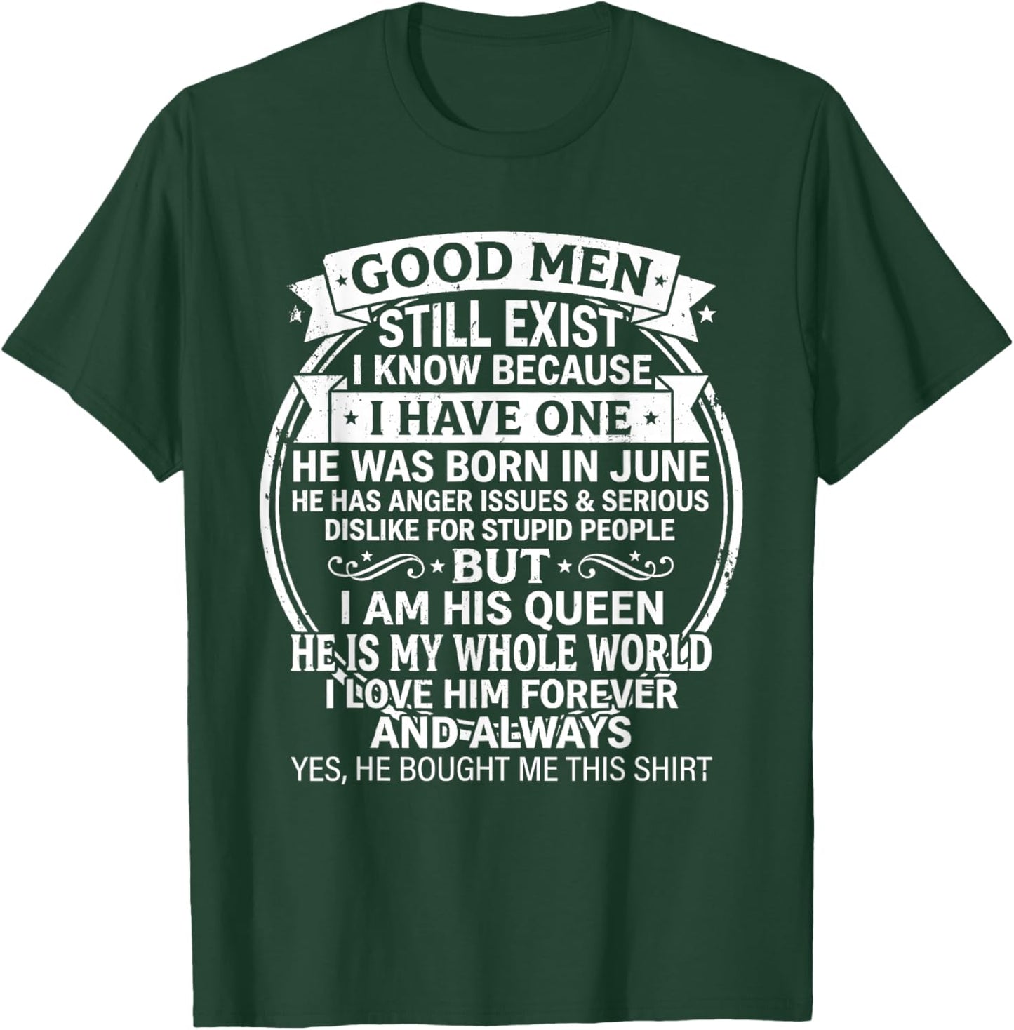 Good Men Still Exist He was Born in June Funny Birthday T-Shirt - T-Shirt | Forest