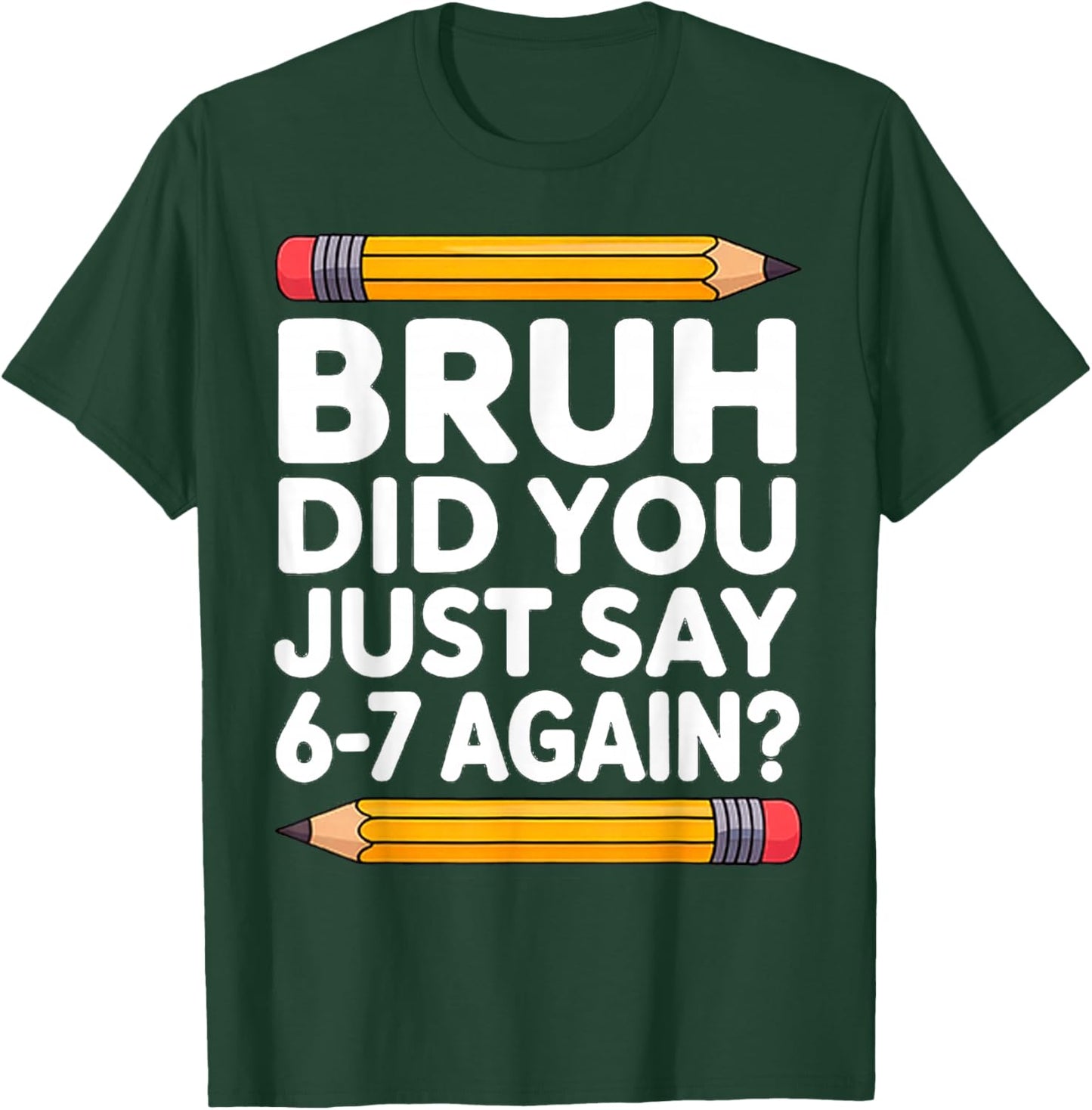67 Teacher Bruh 6-7 Meme Six Seven T-Shirt - T-Shirt | Forest