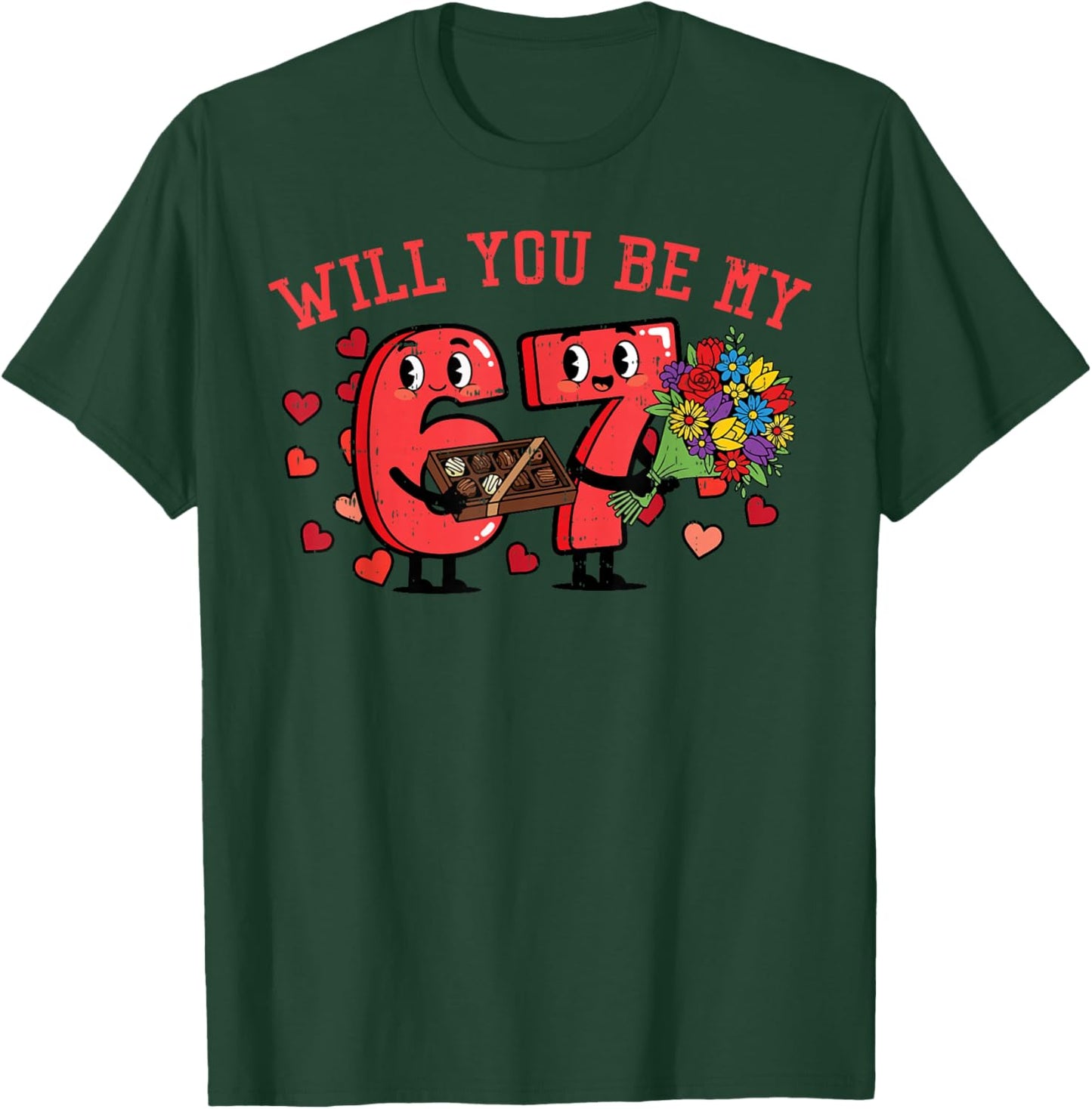 Will You Be My 6 7 Valentines Day Meme 67 Kids Boys Youth T-Shirt - T-Shirt | Forest