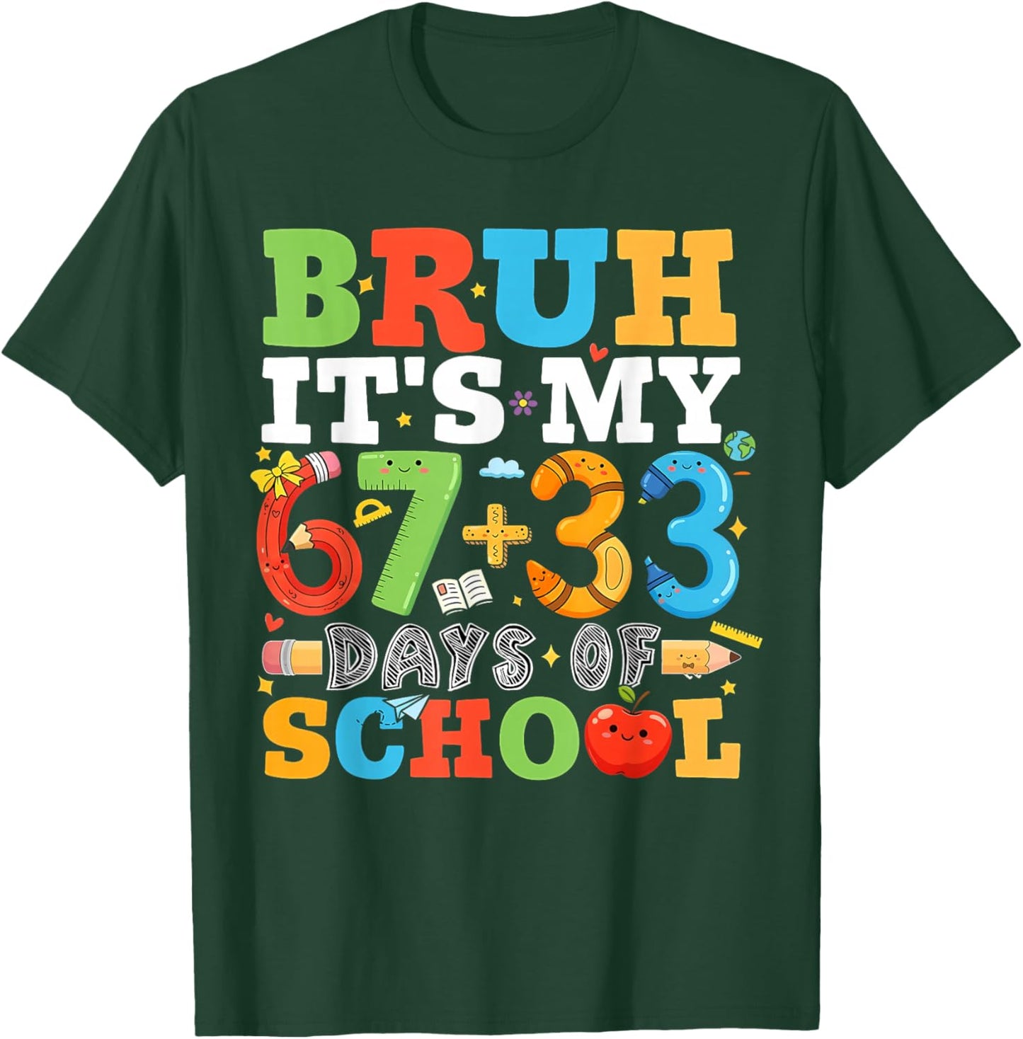 Bruh Its My 67 33 Days of School Funny Boys Kids 100th Day T-Shirt - T-Shirt | Forest