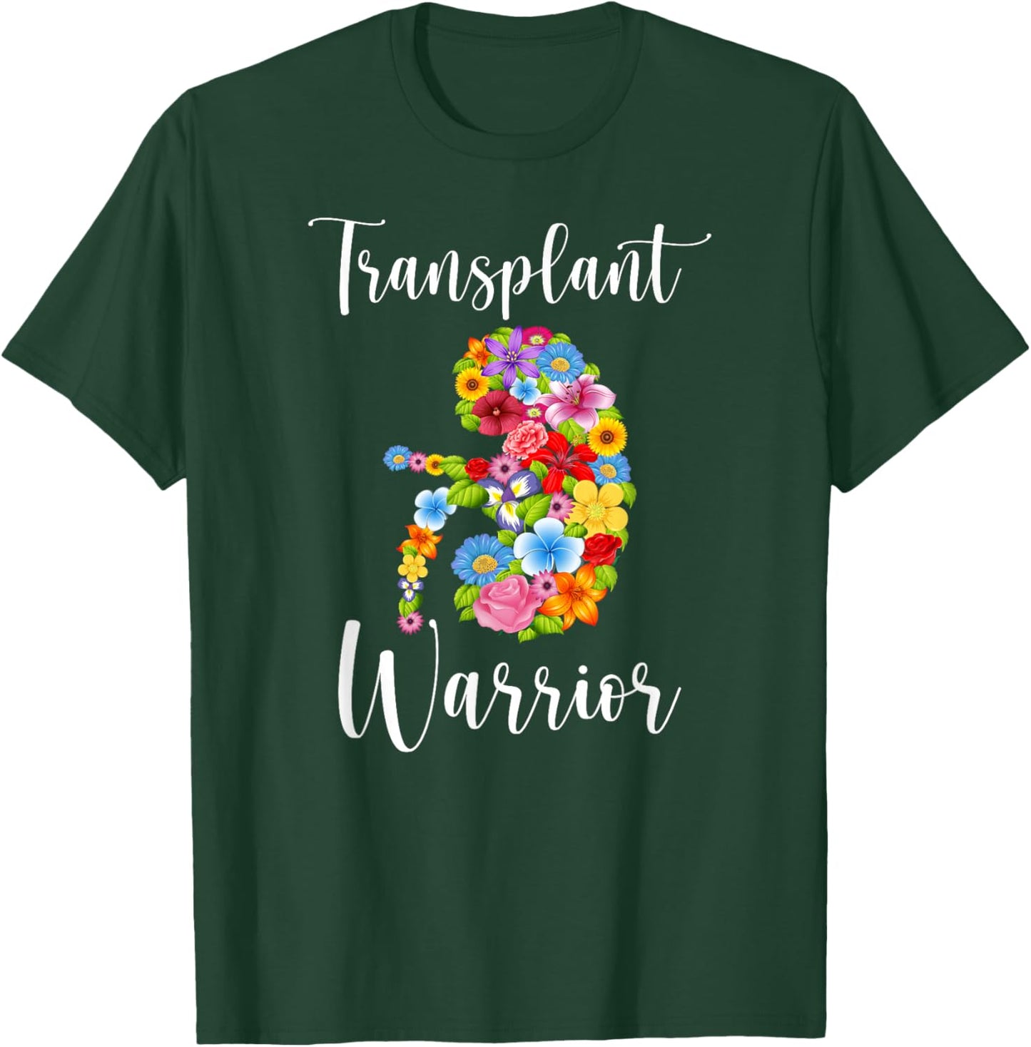 Kidney Transplant Warrior Flowers Kidney Transplant Survivor T-Shirt - T-Shirt | Forest