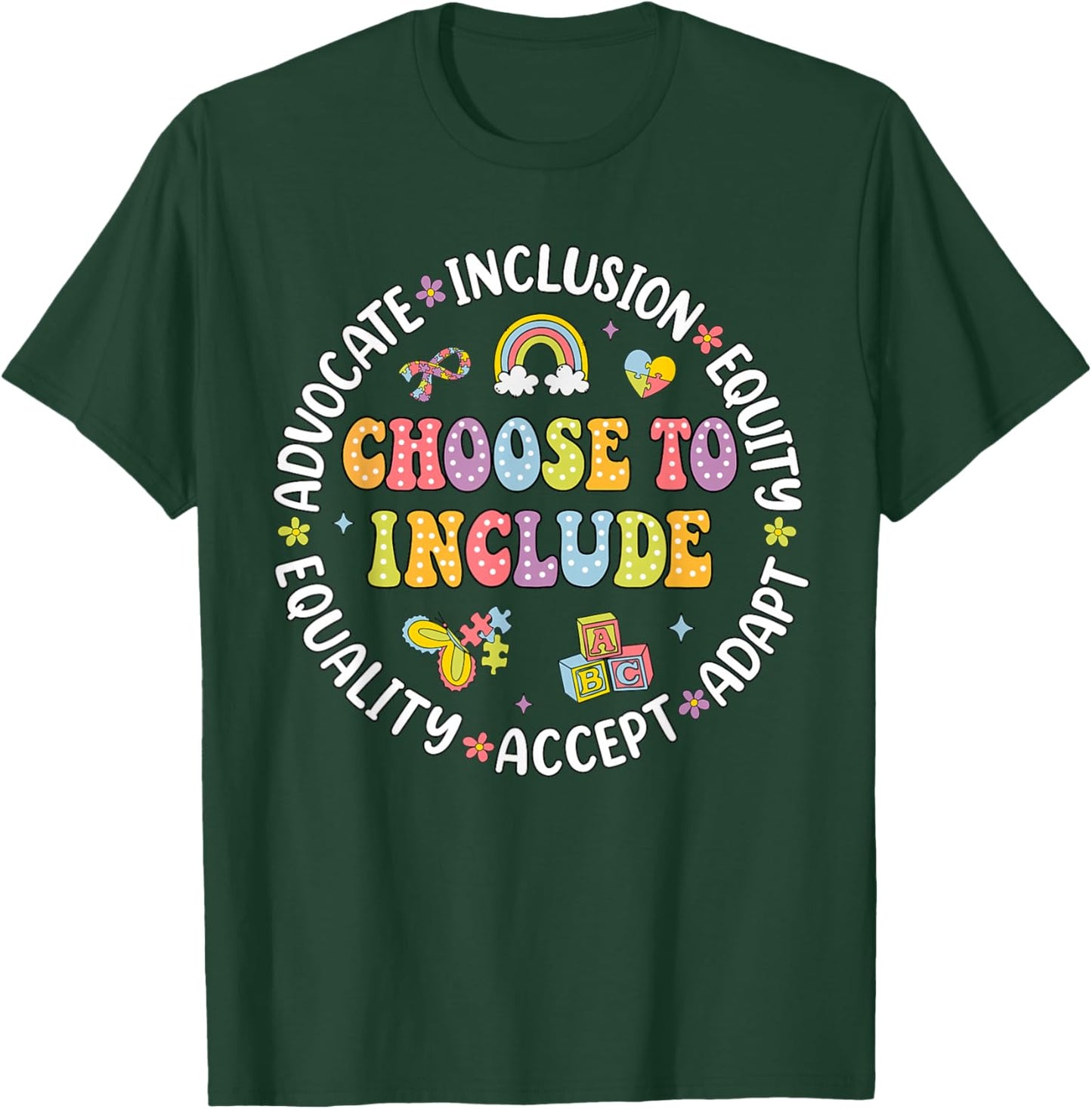Choose to Include Inclusion Matters Autism Awareness Teacher T-Shirt - T-Shirt | Forest