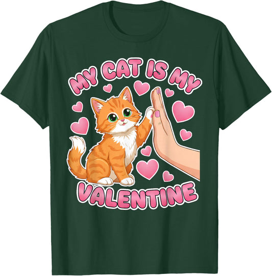 My Cat is My Valentine Cute Cat Heart Valentines Day Lovers T-Shirt - T-Shirt | Forest