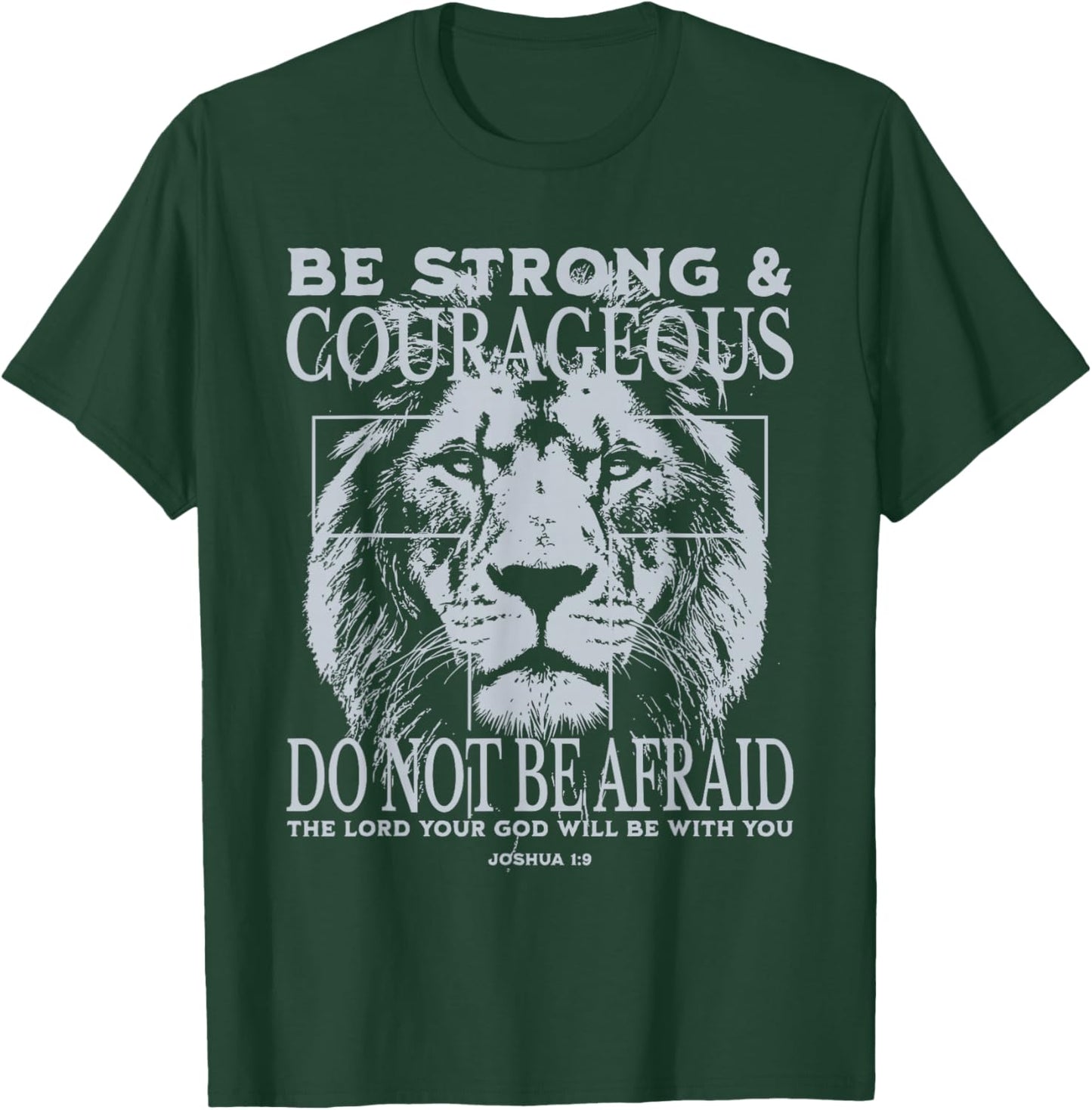 Be Strong and Courageous Lion Faith Art Joshua 1:9 Christian T-Shirt - T-Shirt | Forest