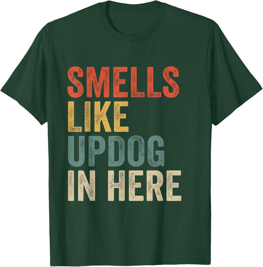Smells Like Updog in Here T-Shirt - T-Shirt | Forest