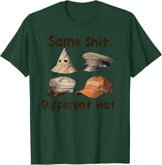 Funny Design Same Shit Different Hat Art Women T-Shirt - T-Shirt | Forest