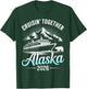Alaska Cruise 2026 Cruisin Together T-Shirt - T-Shirt | Forest