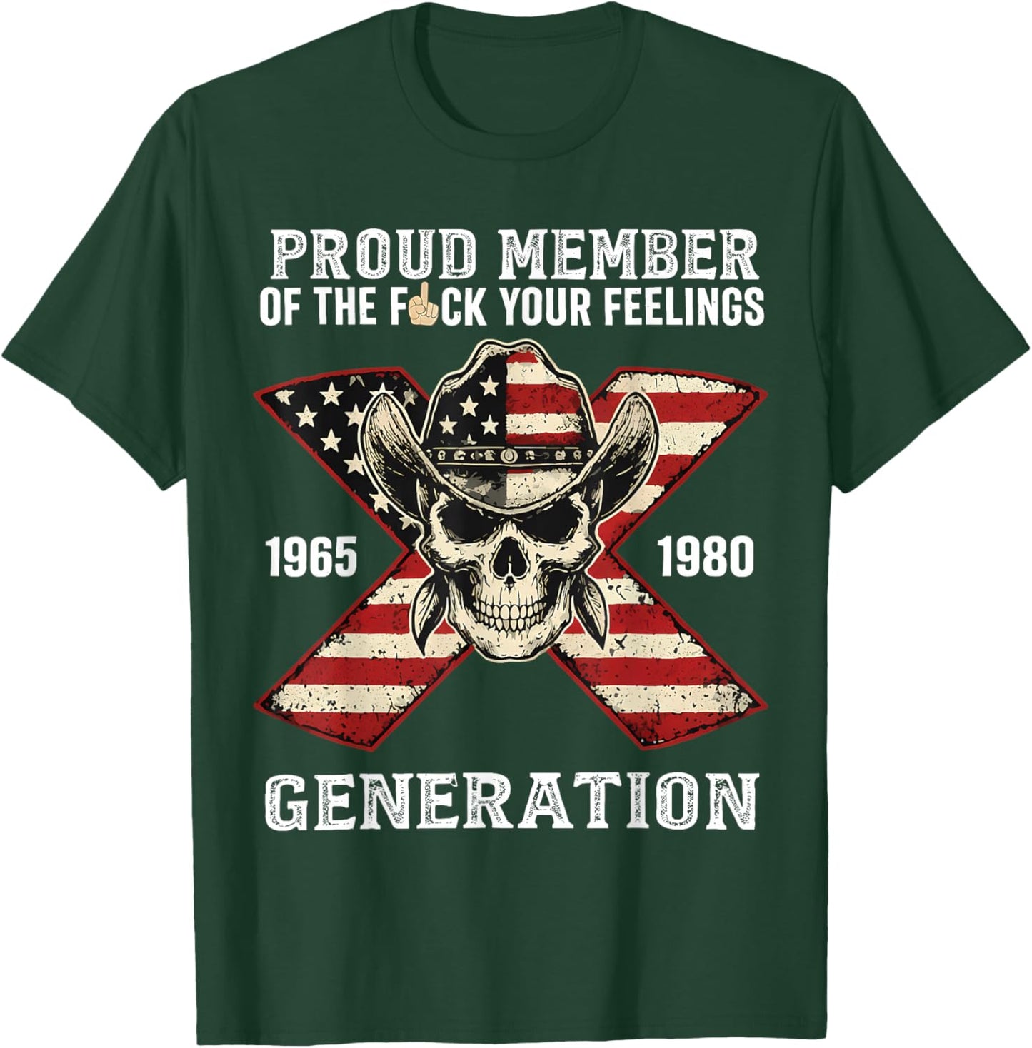 Gen X Proud Member of Gen X Skeleton Gen X Men Women T-Shirt - T-Shirt | Forest
