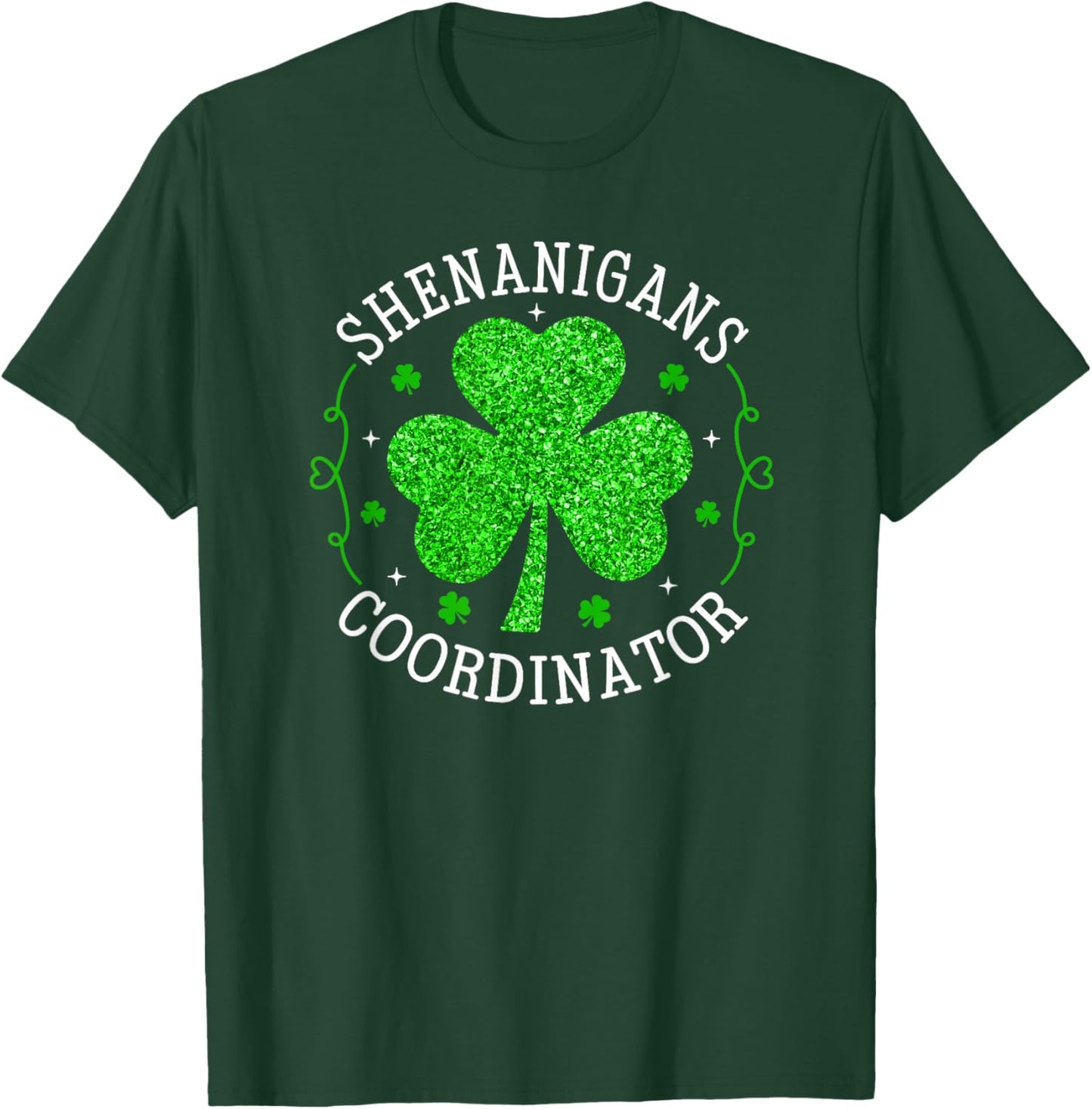 Shenanigans Coordinator Shamrock Teacher St Patricks Day T-Shirt - T-Shirt | Forest