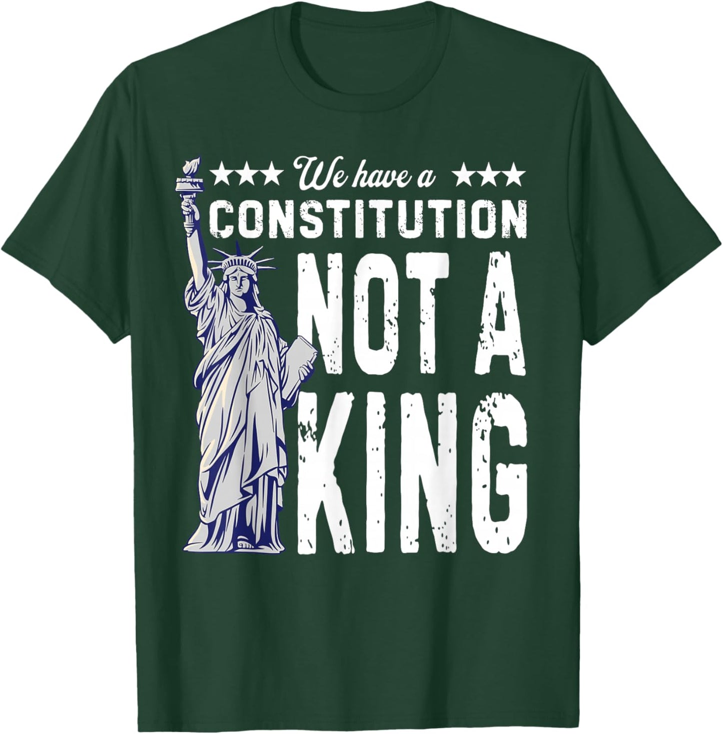 No Kings America We Have A Constitution Not A King Resist T-Shirt - T-Shirt | Forest