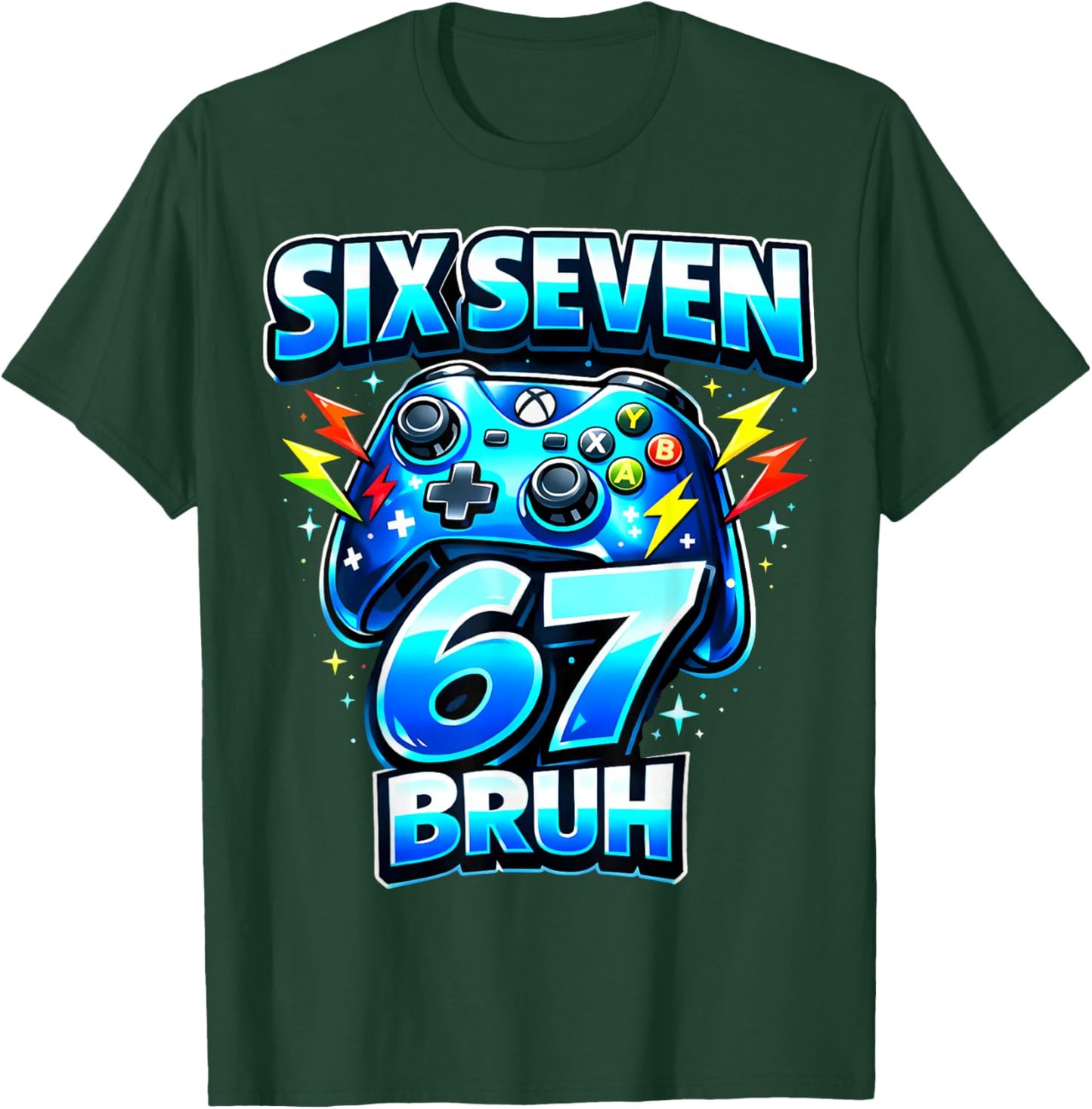 Six Seven 67 Bruh Funny Gamer Birthday Boy Kid T-Shirt - T-Shirt | Forest