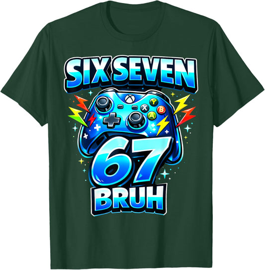 Six Seven 67 Bruh Funny Gamer Birthday Boy Kid T-Shirt - T-Shirt | Forest