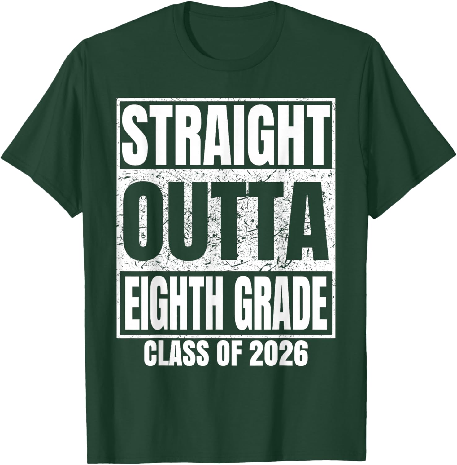 Straight Outta Eighth Grade Class 2026 8th Grad Graduation T-Shirt - T-Shirt | Forest