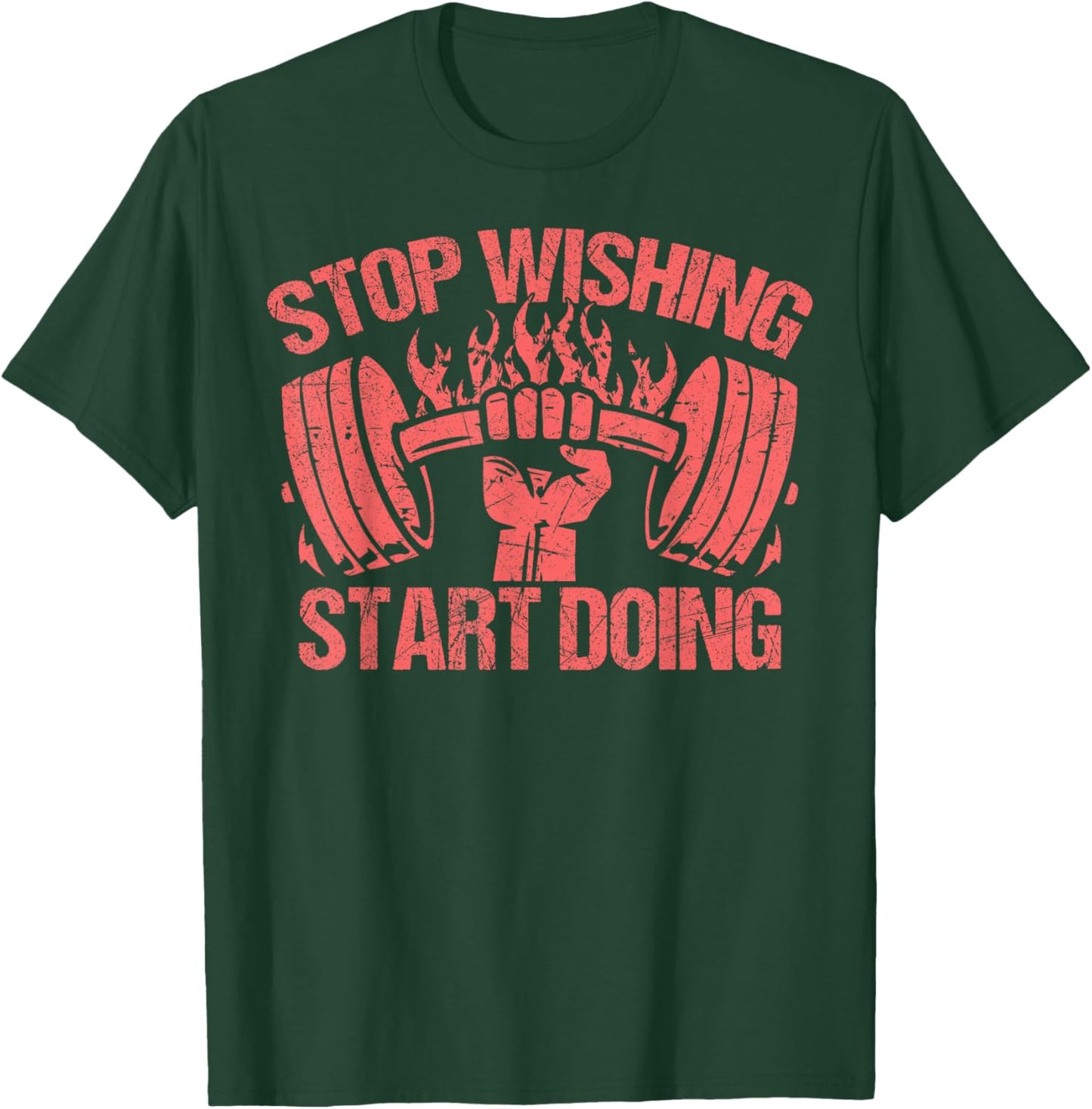 Stop Wishing Start Doing T-Shirt - T-Shirt | Forest