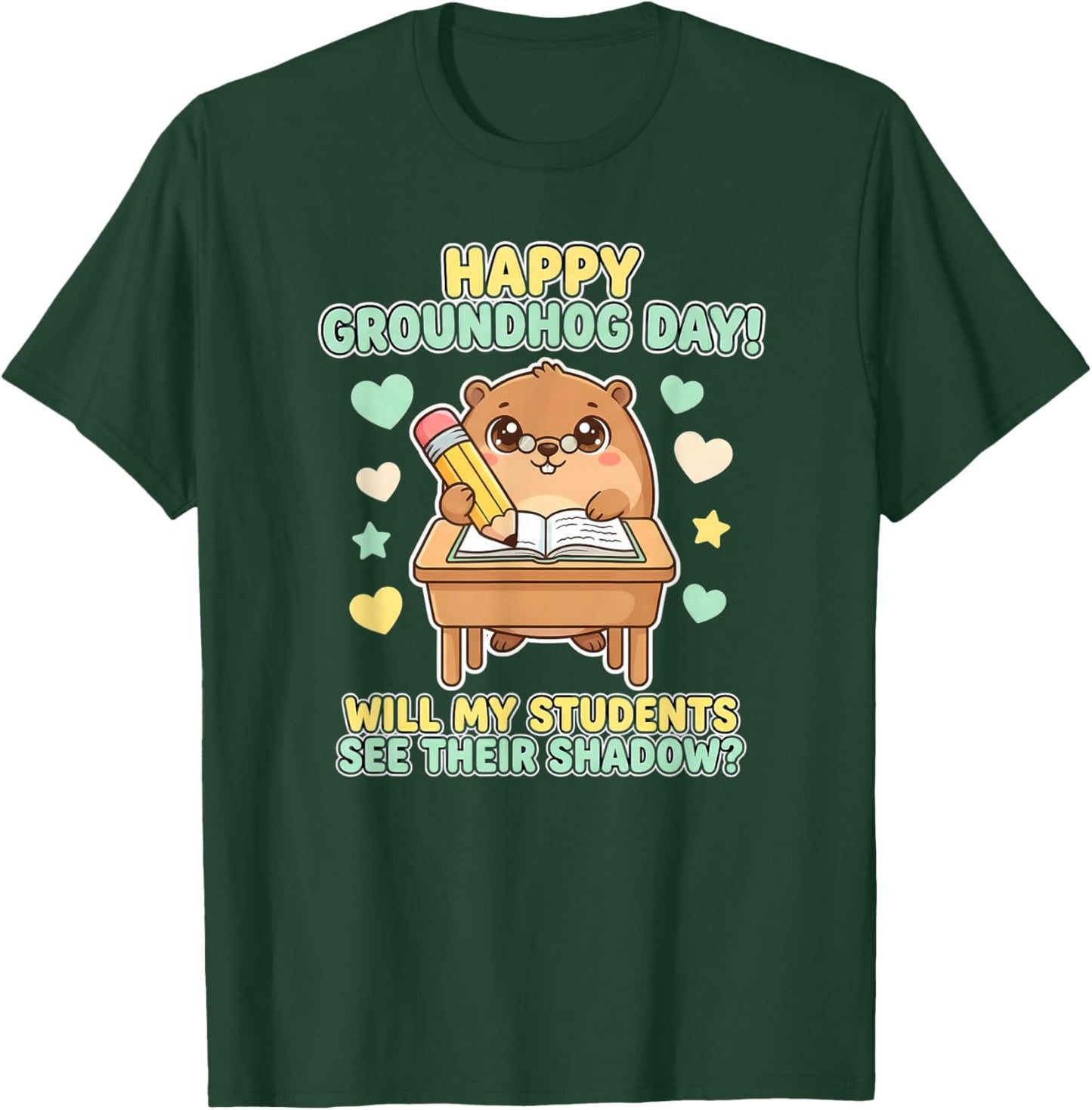 Happy Groundhog Day Teacher Classroom Design T-Shirt - T-Shirt | Forest