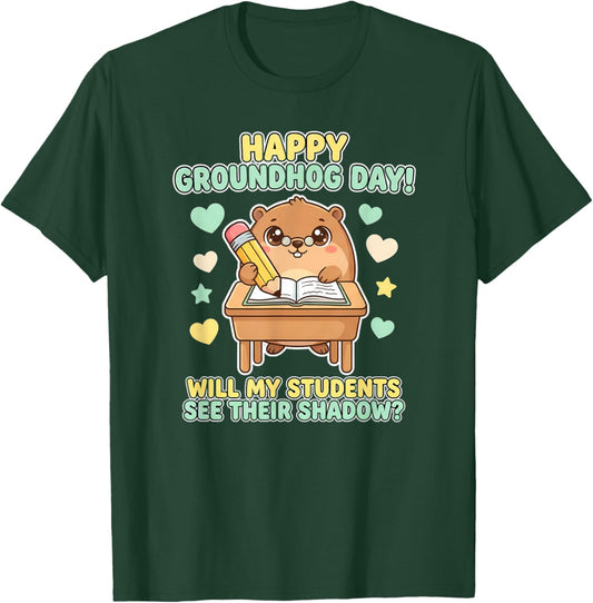 Happy Groundhog Day Teacher Classroom Design T-Shirt - T-Shirt | Forest