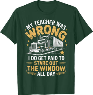 Stare Out Window Semi-Trailer Wheeler Trucking Trucker T-Shirt - T-Shirt | Forest