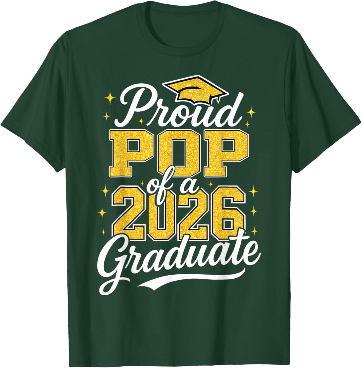 Proud Pop of A 2026 Graduate Class of 2026 Graduation T-Shirt - T-Shirt | Forest