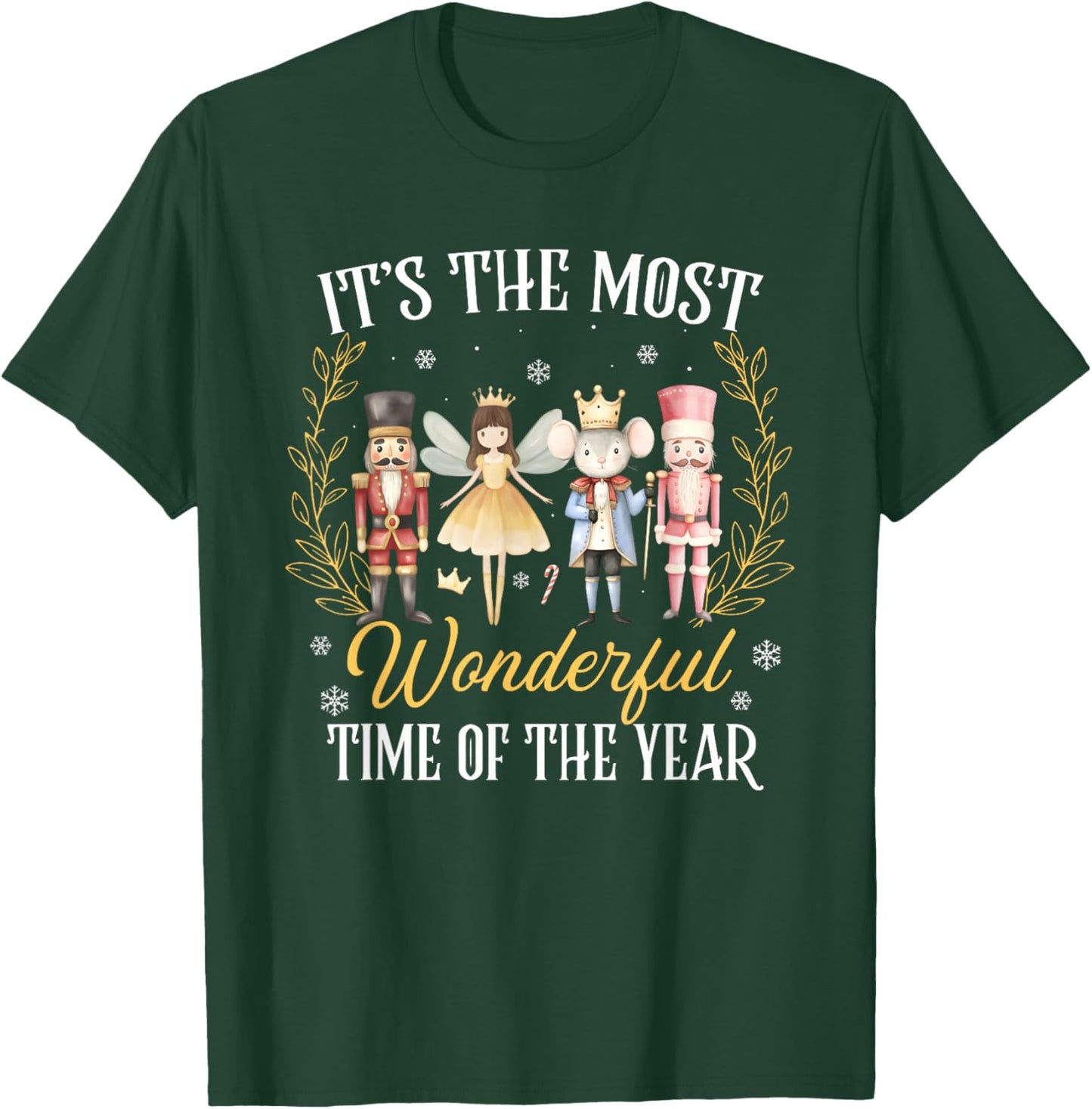 It's The Most Wonderful Time of The Year Nutcracker Ballet T-Shirt - T-Shirt | Forest