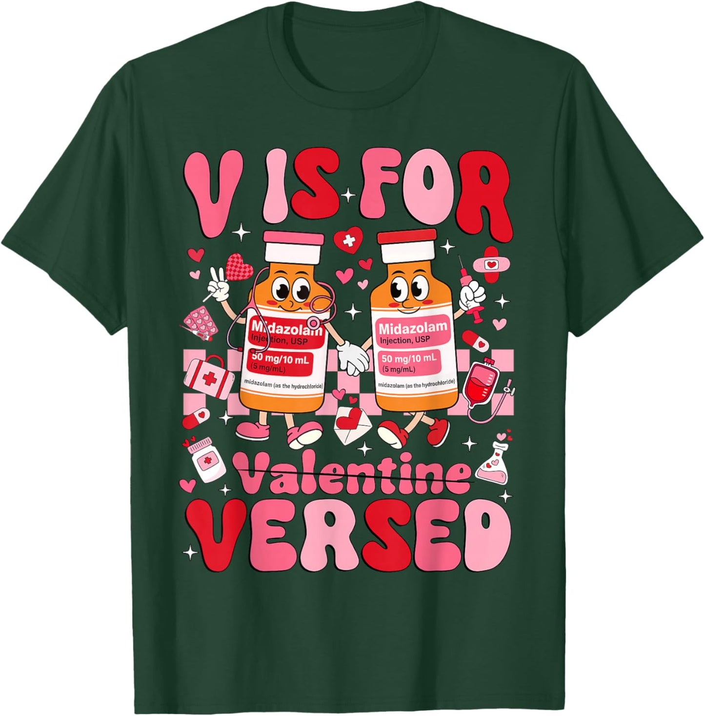 V is for Versed Valentine Nurse Pacu CRNA ICU ER Nurse Women T-Shirt - T-Shirt | Forest