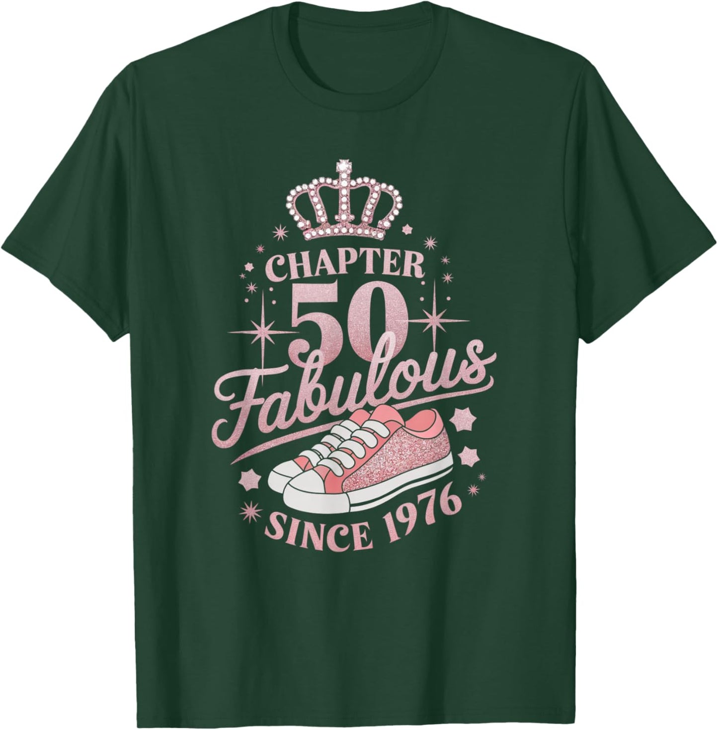 Chapter 50 Fabulous Since 1976 50th Birthday Queen T-Shirt - T-Shirt | Forest