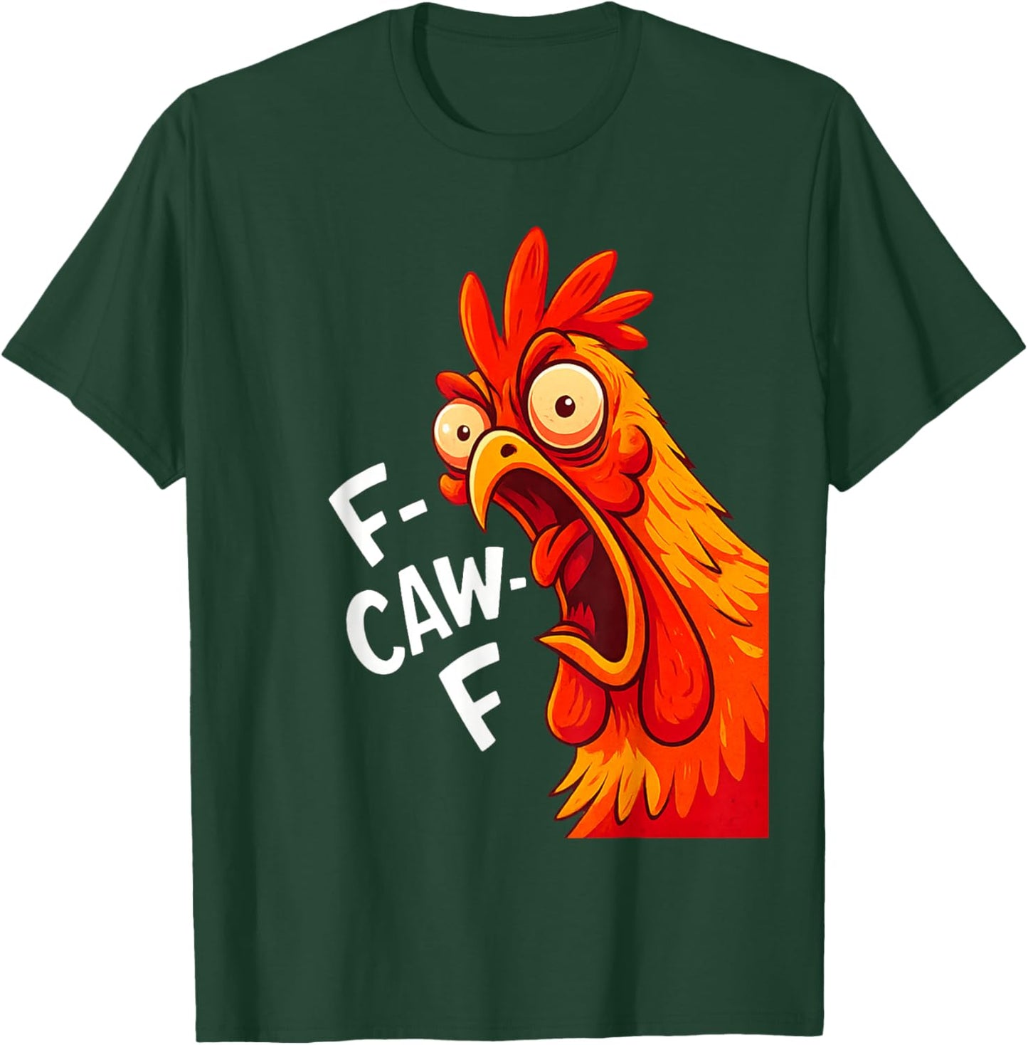 Funny F-Caw-F Chicken FCawF Humor Quote Rooster Meme Saying T-Shirt - T-Shirt | Forest