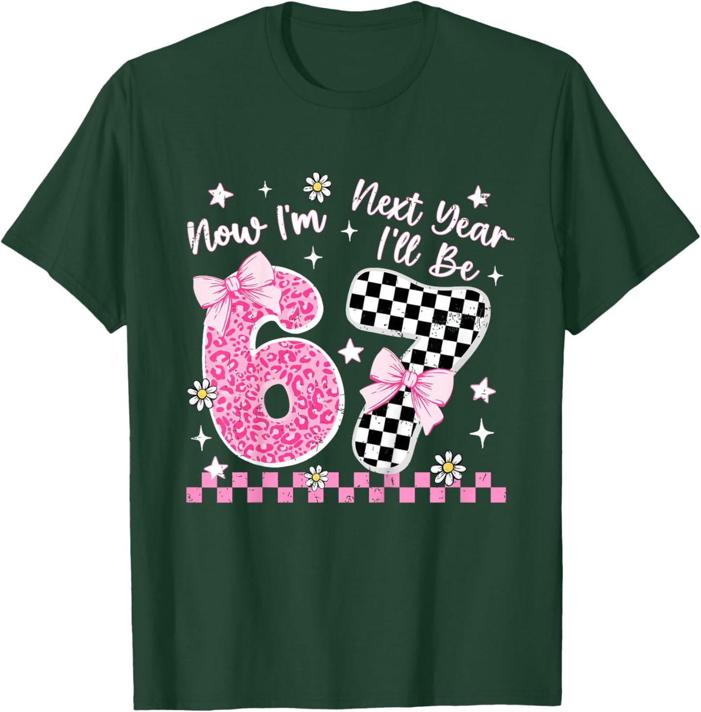 6 Year Old Birthday Girls Kids Now I'm 6 Next Year I'll be 7 T-Shirt - T-Shirt | Forest
