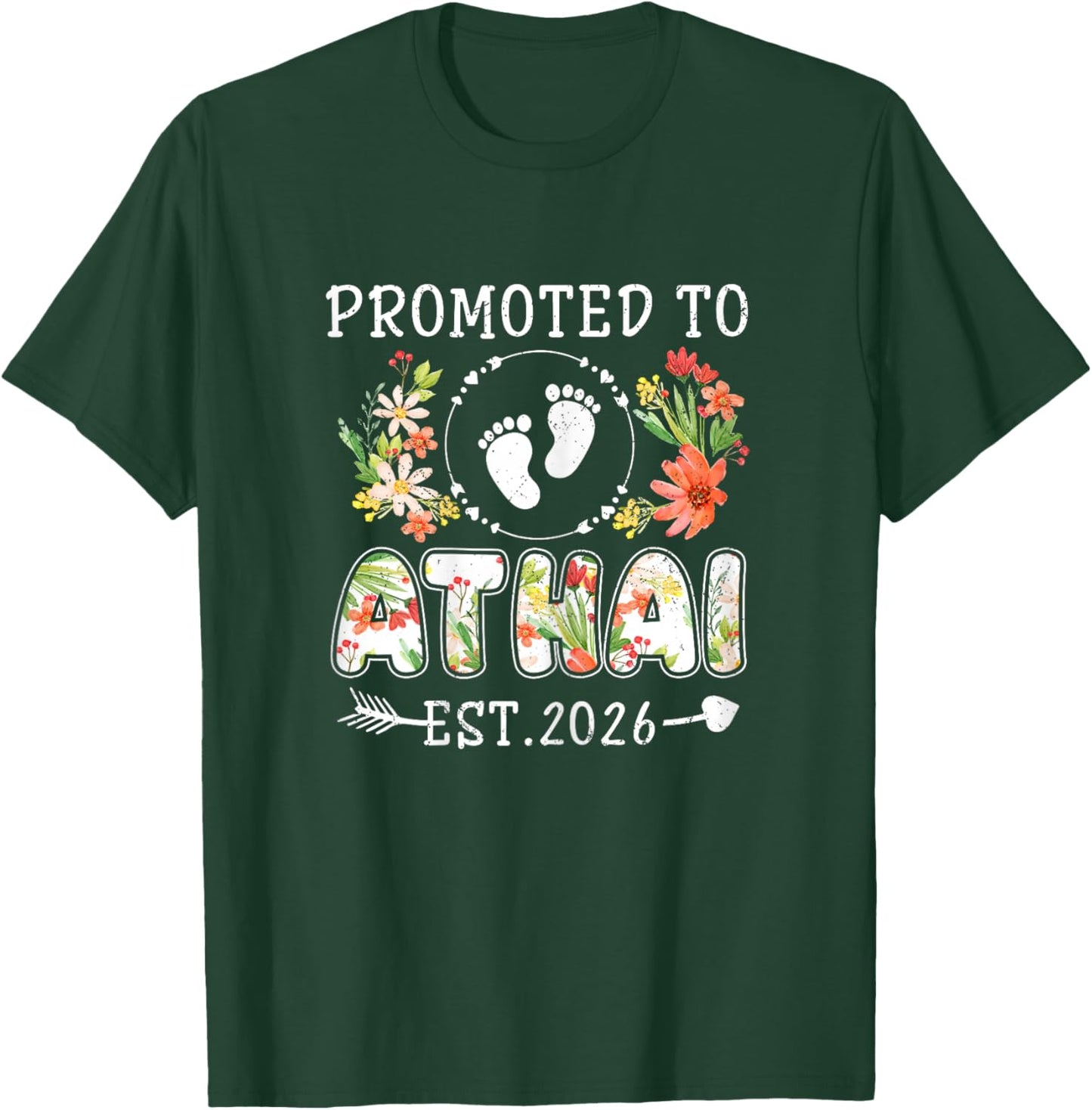 Promoted to Athai 2026 Flower First Time Aunt T-Shirt - T-Shirt | Forest