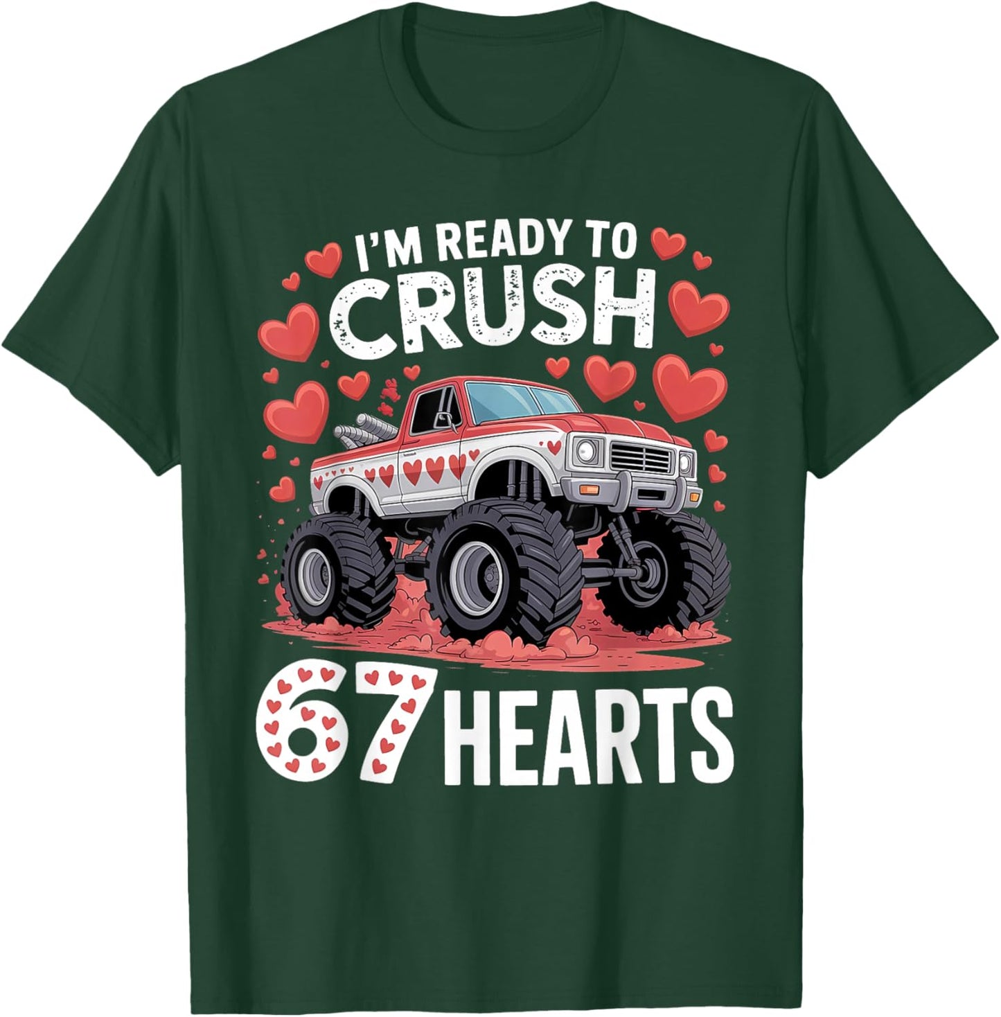 I'm Ready to Crush 67 Hearts Boys Valentines T-Shirt - T-Shirt | Forest
