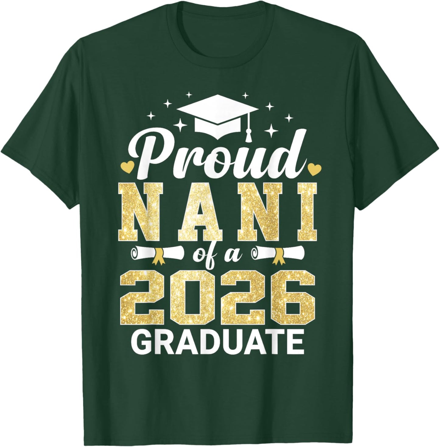 Proud Nani of A 2026 Graduate Class of Graduation T-Shirt - T-Shirt | Forest