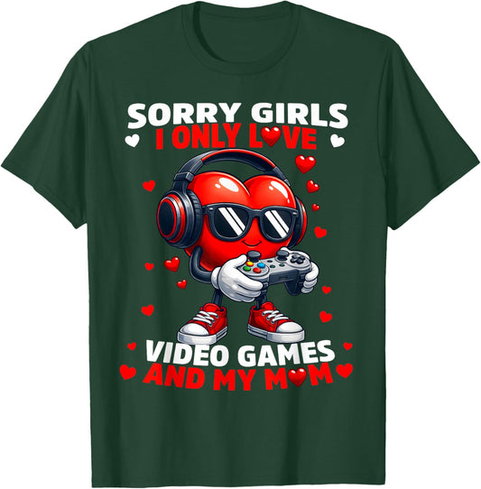 Sorry Girl I Only Love Video Games and My Mom Boy T-Shirt - T-Shirt | Forest
