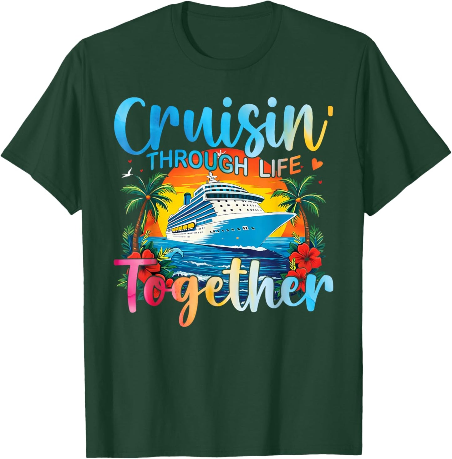 Cruisin Through Life Together Husband and Wife Cruise Couple T-Shirt - T-Shirt | Forest