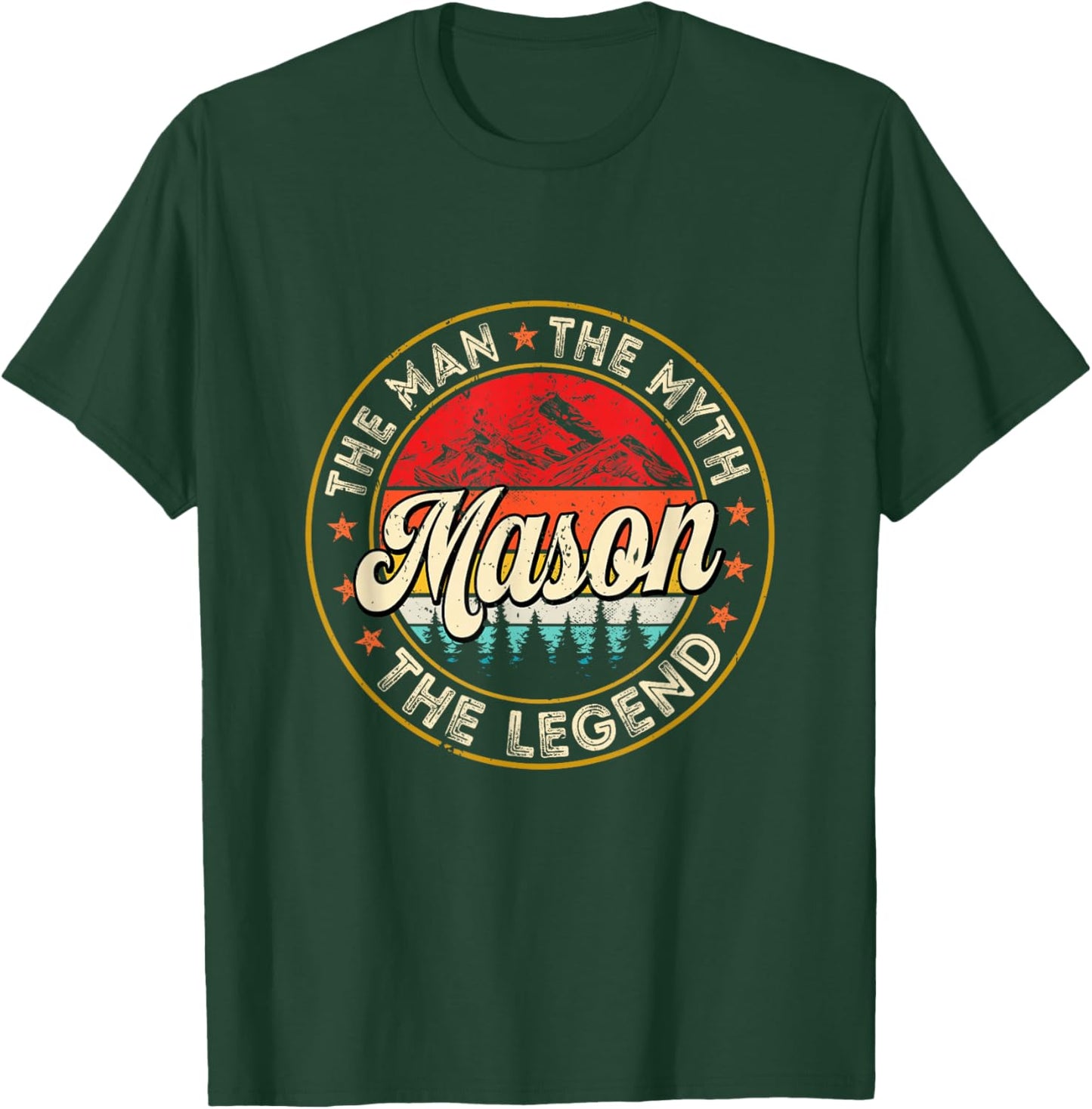 Mason The Man The Myth The Legend Personalized Name T-Shirt - T-Shirt | Forest