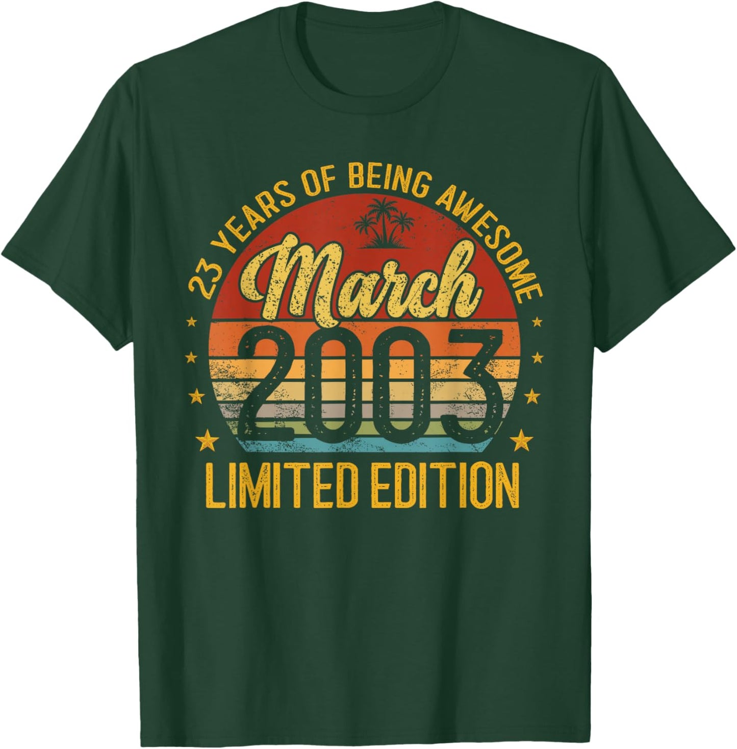 Retro March 2003 Limited Edition 23-Year-Old 23rd Birthday T-Shirt - T-Shirt | Forest