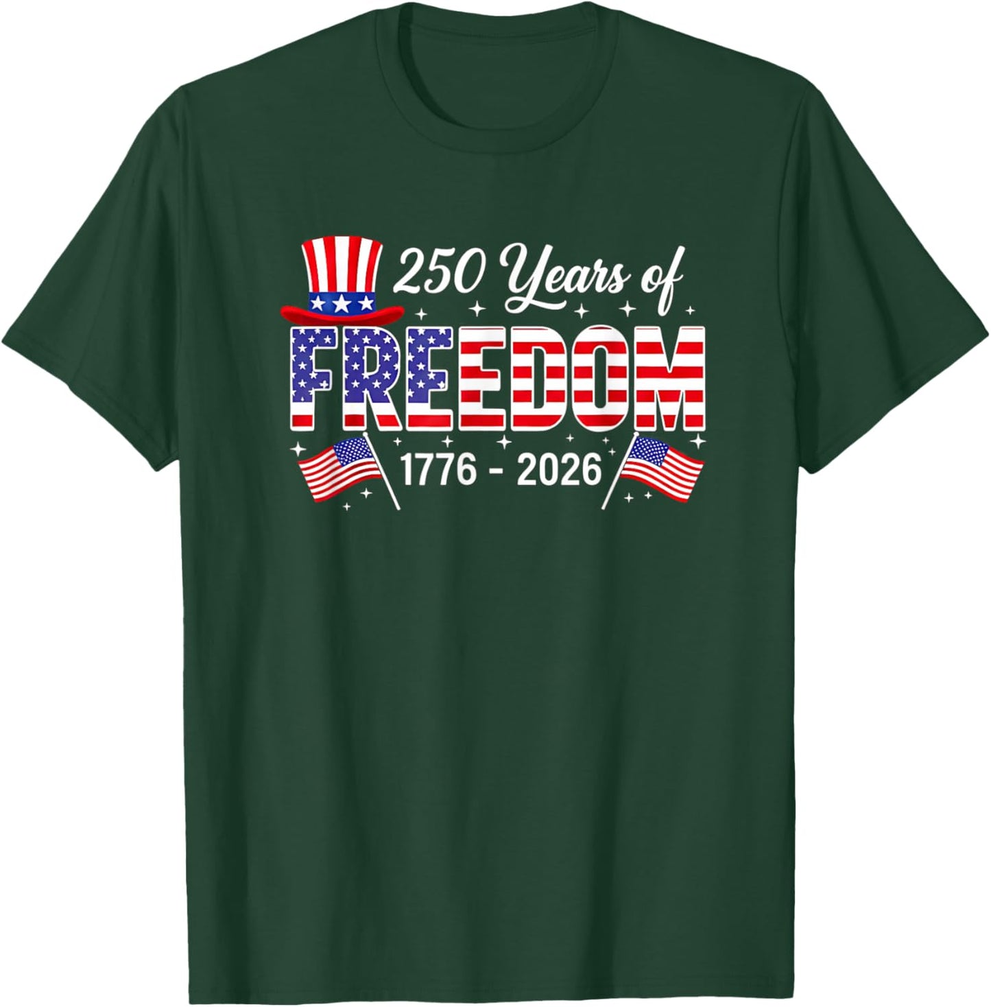 250 Years American 1776 2026 250th USA Birthday 4th of July T-Shirt - T-Shirt | Forest