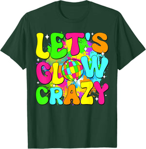 Party 80s Group Team Lets Crazy Retro Colorful Quote Glowing T-Shirt - T-Shirt | Forest